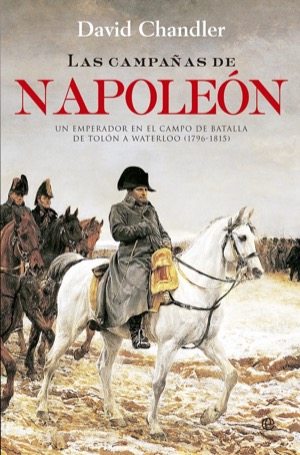 Las campañas de Napoleón, de David Chandler