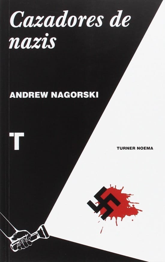 Cazadores de nazis, de Andrew Nagorski