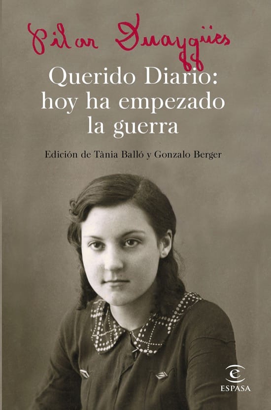 Querido Diario: hoy ha empezado la guerra, de Pilar Duaygües