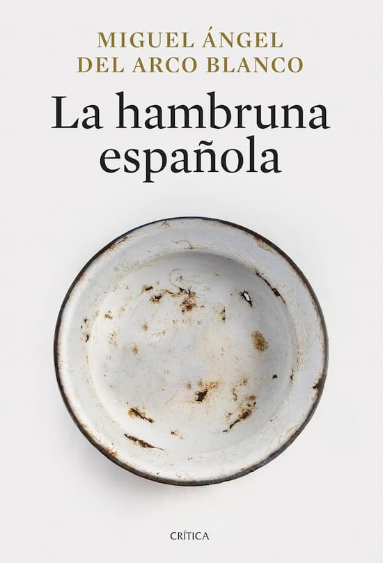 La hambruna española, de Miguel Ángel del Arco Blanco