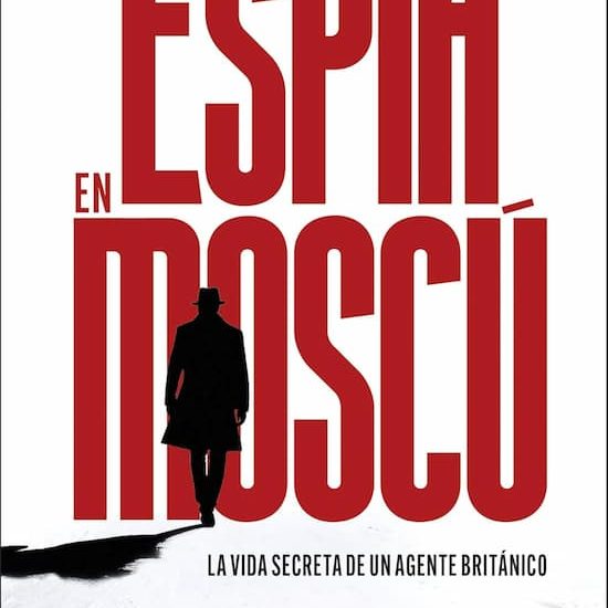 Un espía en Moscú, de James Crossland